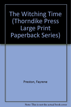 The Witching Time (Thorndike Press Large Print Paperback Series),Used