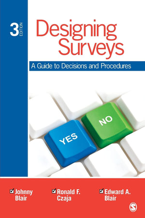 Designing Surveys: A Guide to Decisions and Procedures,Used