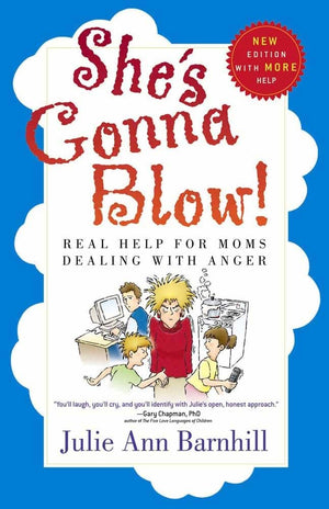 She's Gonna Blow!: Real Help for Moms Dealing with Anger,Used