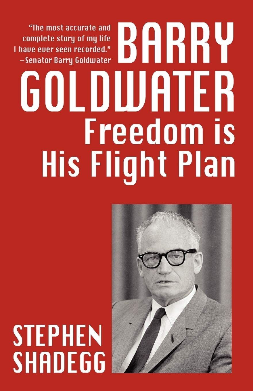 Barry Goldwater: Freedom Is His Flightplan,Used