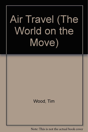Air Travel (The World on the Move),Used