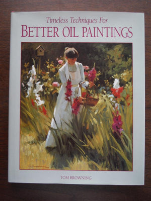 Timeless Techniques for Better Oil Paintings,Used