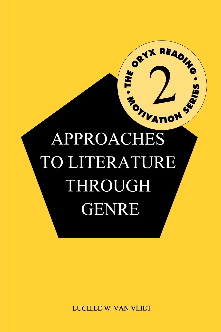 Approaches to Literature through Genre (The Oryx Reading Motivation Series, No. 2),Used