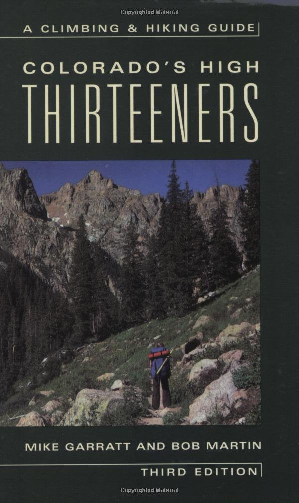 Colorado's High Thirteeners: A Climbing and Hiking Guide,New