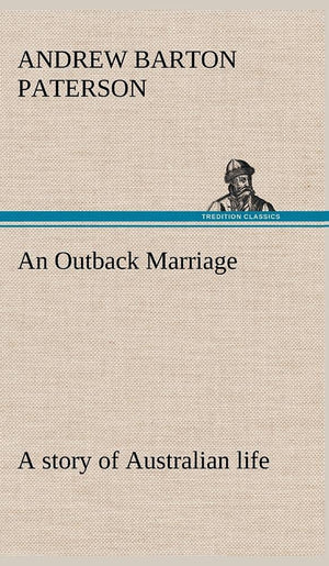 An Outback Marriage: a story of Australian life,Used