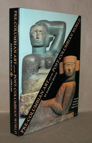 PreColumbian Art and the PostColumbian World: Ancient American Sources of Modern Art,New