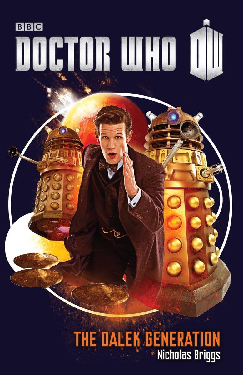 Doctor Who: The Dalek Generation: A Novel,Used