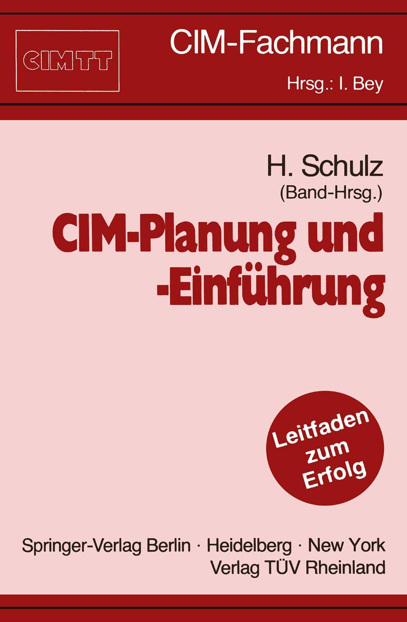 CIMPlanung und Einfhrung: Ein Leitfaden fr die Praxis (CIMFachmann) (German Edition),Used