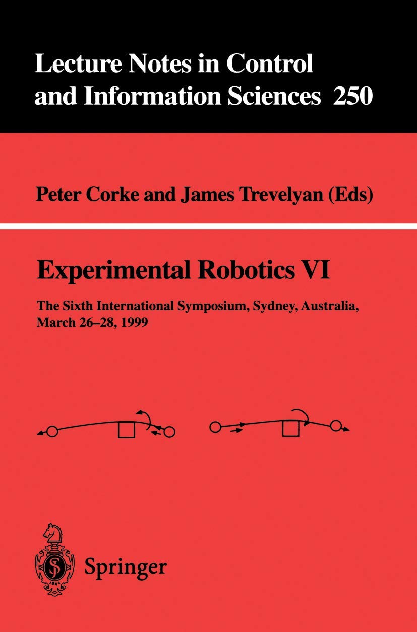 Experimental Robotics VI (Lecture Notes in Control and Information Sciences, 250),Used