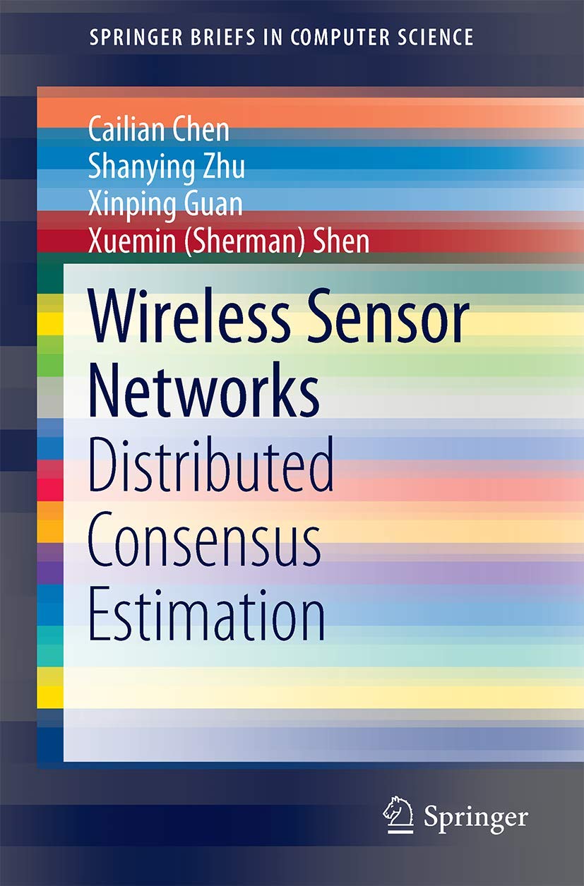 Wireless Sensor Networks: Distributed Consensus Estimation (SpringerBriefs in Computer Science),Used