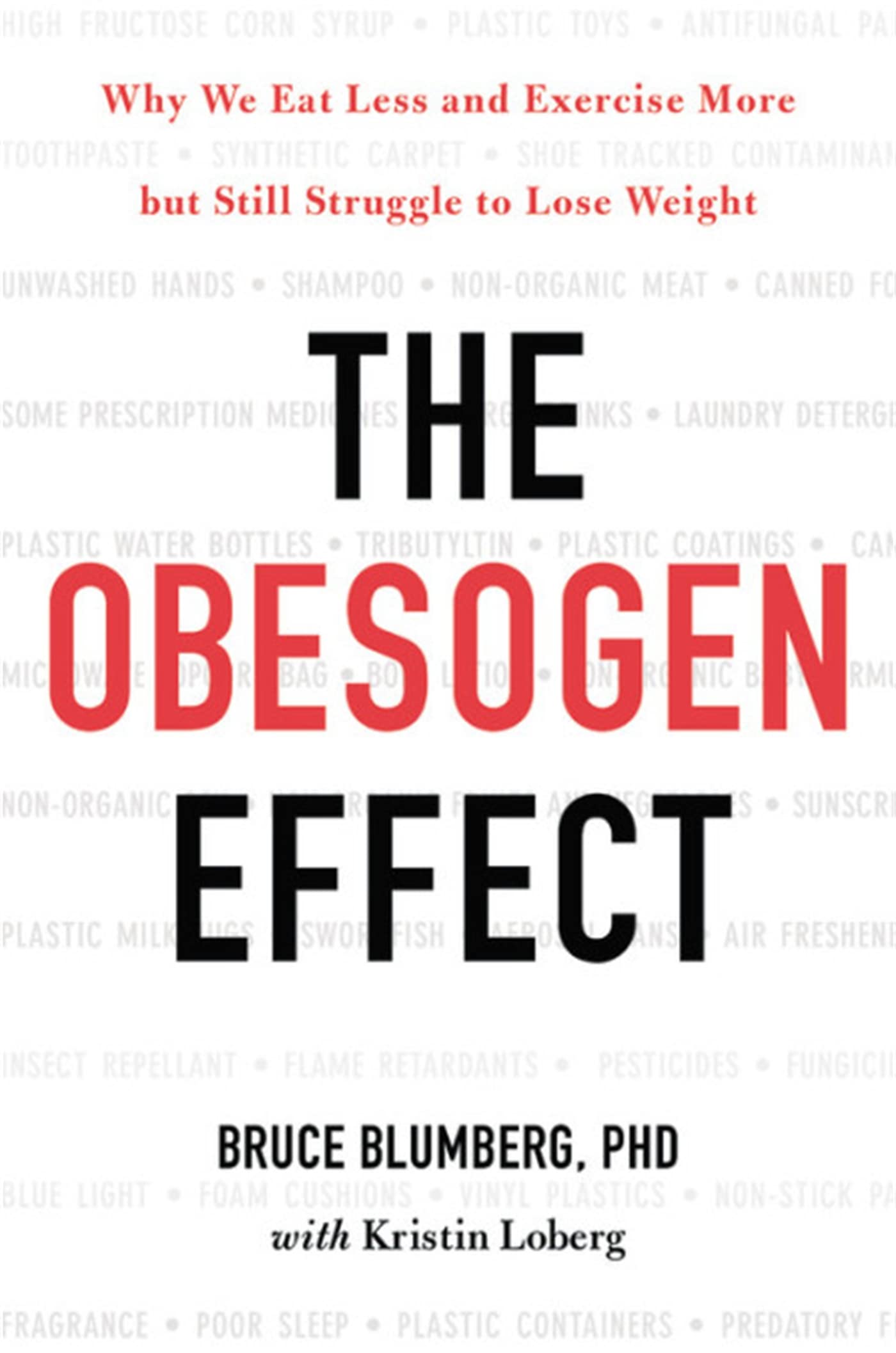 The Obesogen Effect: Why We Eat Less And Exercise More But Still Struggle To Lose Weight
