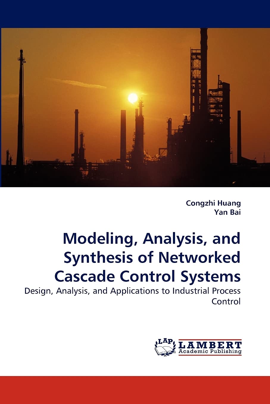 Modeling, Analysis, and Synthesis of Networked Cascade Control Systems: Design, Analysis, and Applications to Industrial Process,Used