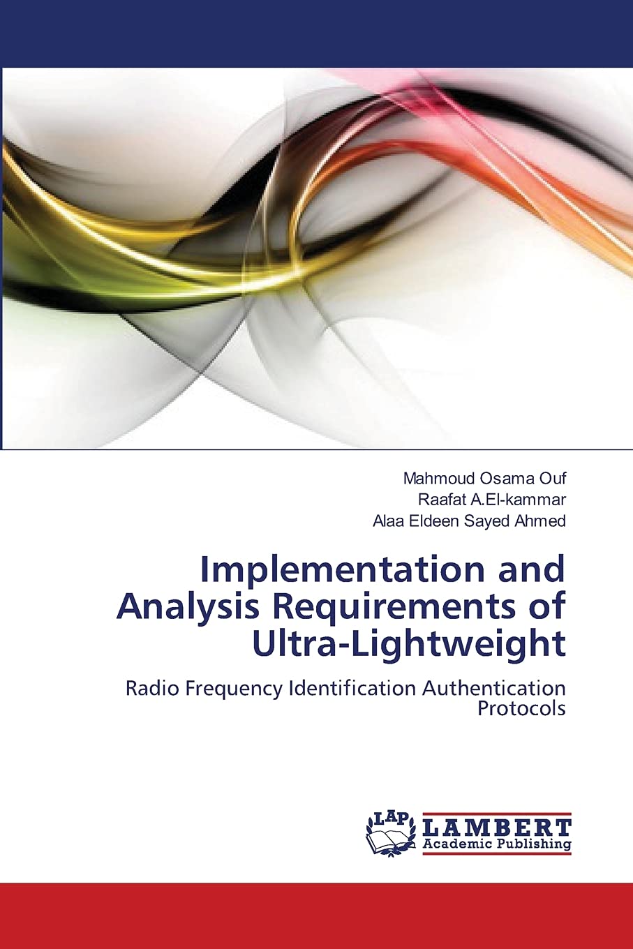 Implementation and Analysis Requirements of UltraLightweight: Radio Frequency Identification Authentication Protocols,Used