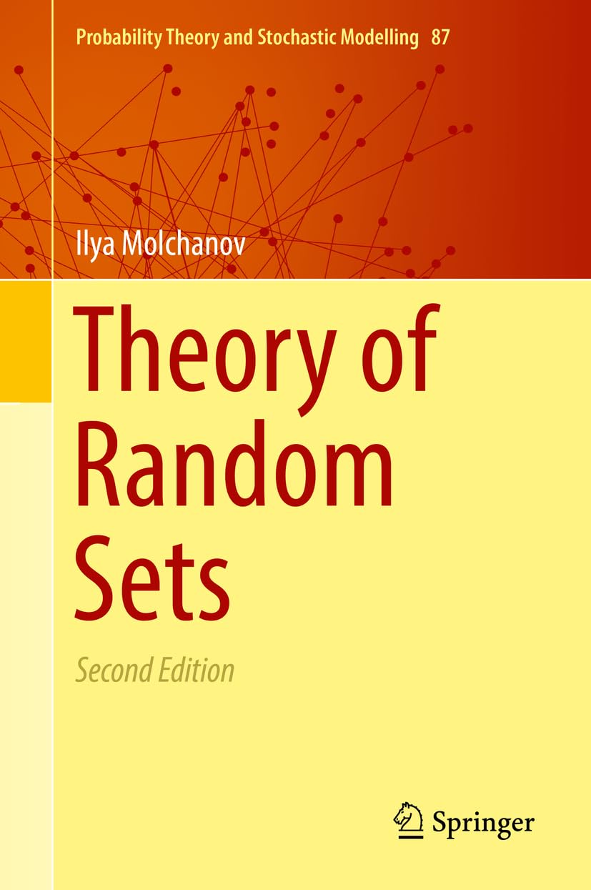 Theory of Random Sets (Probability Theory and Stochastic Modelling, 87),Used