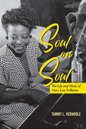 Soul on Soul: The Life and Music of Mary Lou Williams (Music in American Life),Used