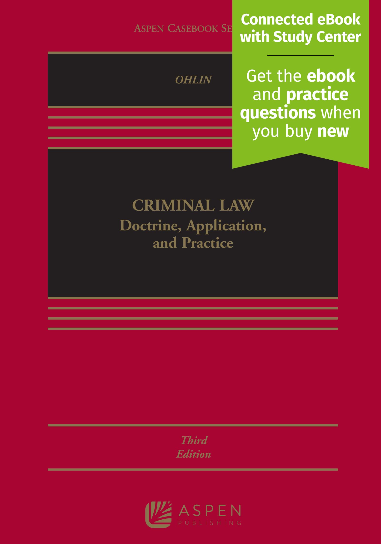 Criminal Law: Doctrine, Application, And Practice [Connected Ebook With Study Center] (Aspen Casebook)