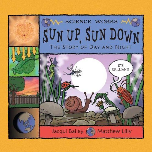 Library Book: Sun Up, Sun Down: The Story of Day and Night (Rise and Shine),Used