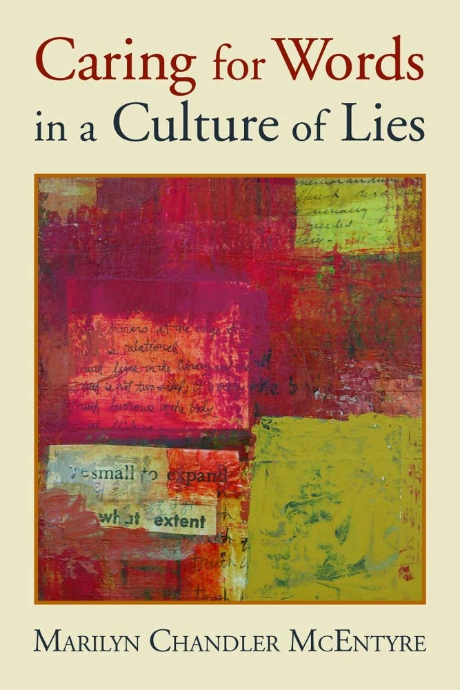 Caring For Words In A Culture Of Lies,Used