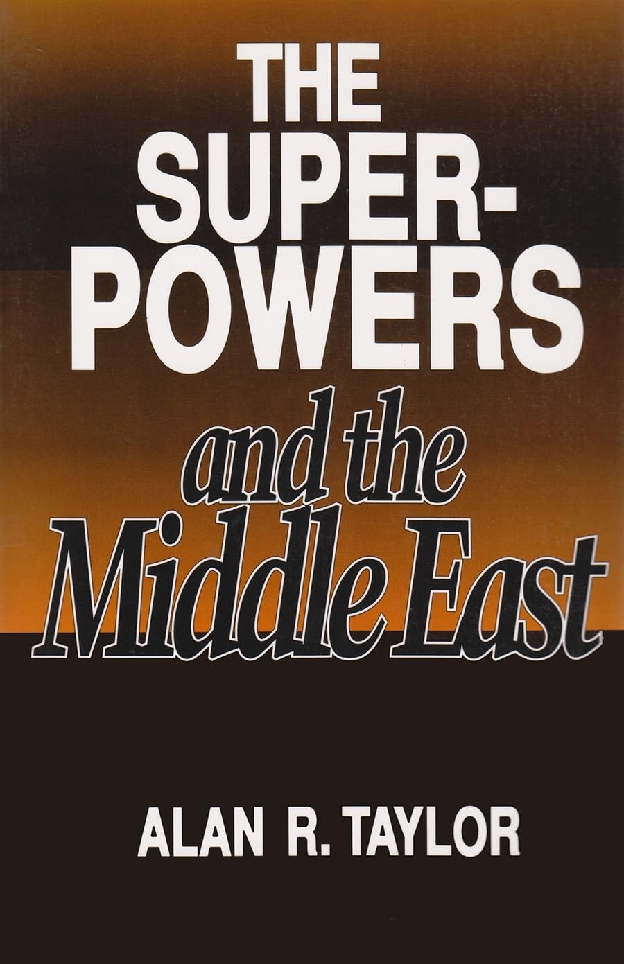Superpowers and the Middle East (Contemporary Issues in the Middle East),Used