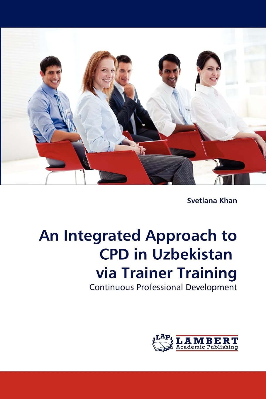 An Integrated Approach to CPD in Uzbekistan via Trainer Training: Continuous Professional Development,Used