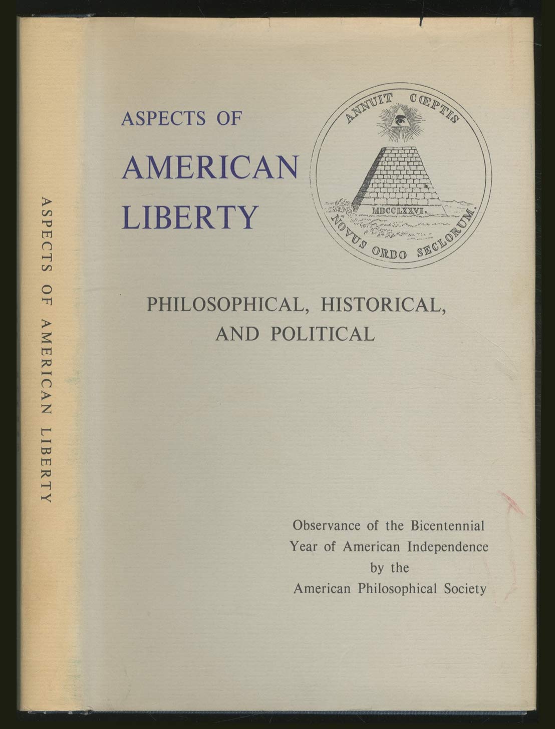 Aspects of American Liberty: Philosophical, Historical, and Political : Addresses Presented at an Observance of the Bicentennial,Used