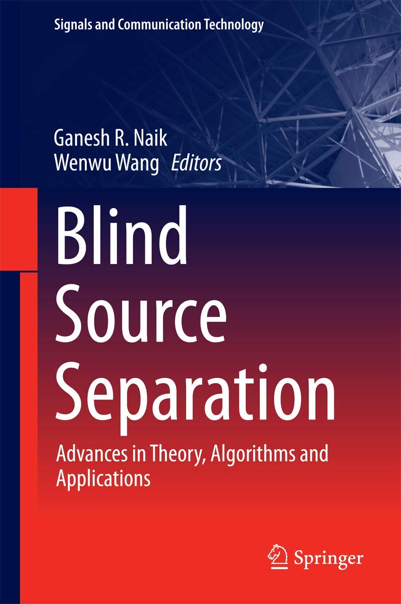 Blind Source Separation: Advances in Theory, Algorithms and Applications (Signals and Communication Technology),Used