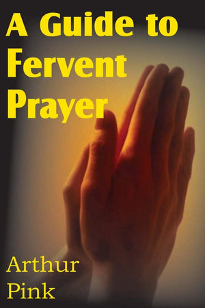 A Guide to Fervent Prayer,Used