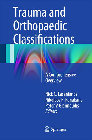 Trauma and Orthopaedic Classifications: A Comprehensive Overview,Used