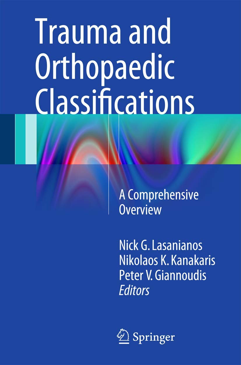 Trauma and Orthopaedic Classifications: A Comprehensive Overview,Used