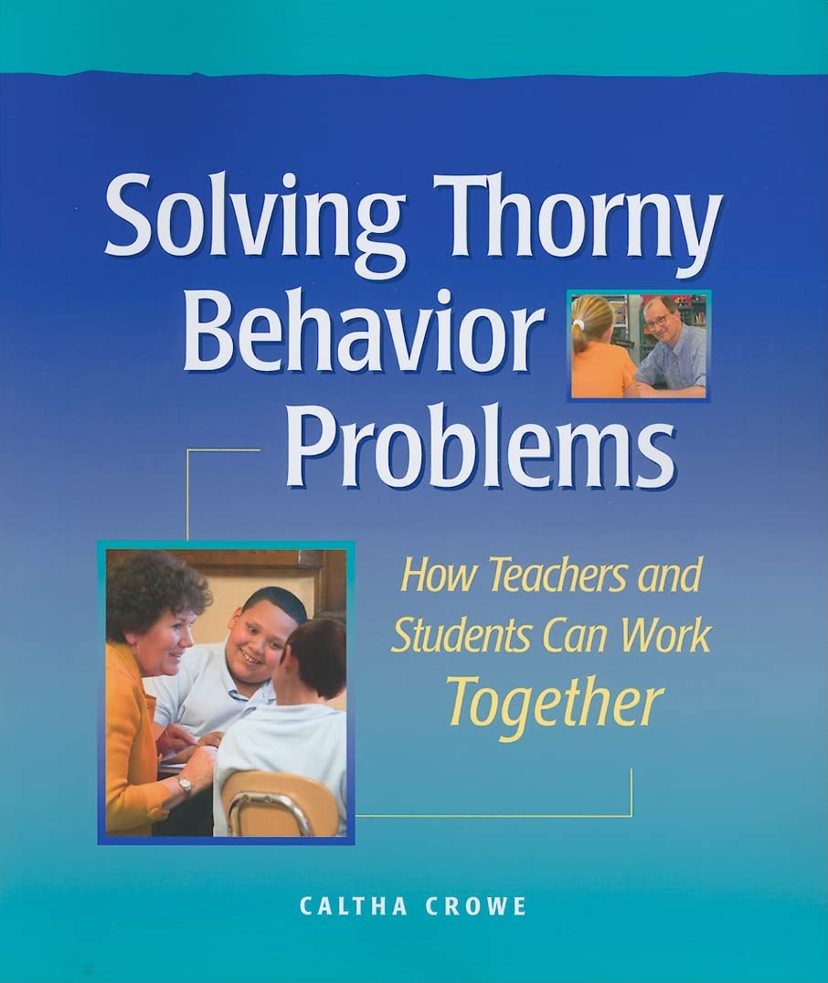 Solving Thorny Behavior Problems: How Teachers and Students Can Work Together,New