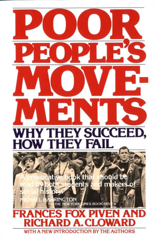 Poor People's Movements: Why They Succeed, How They Fail,New