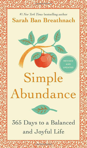 Simple Abundance: 365 Days to a Balanced and Joyful Life,New