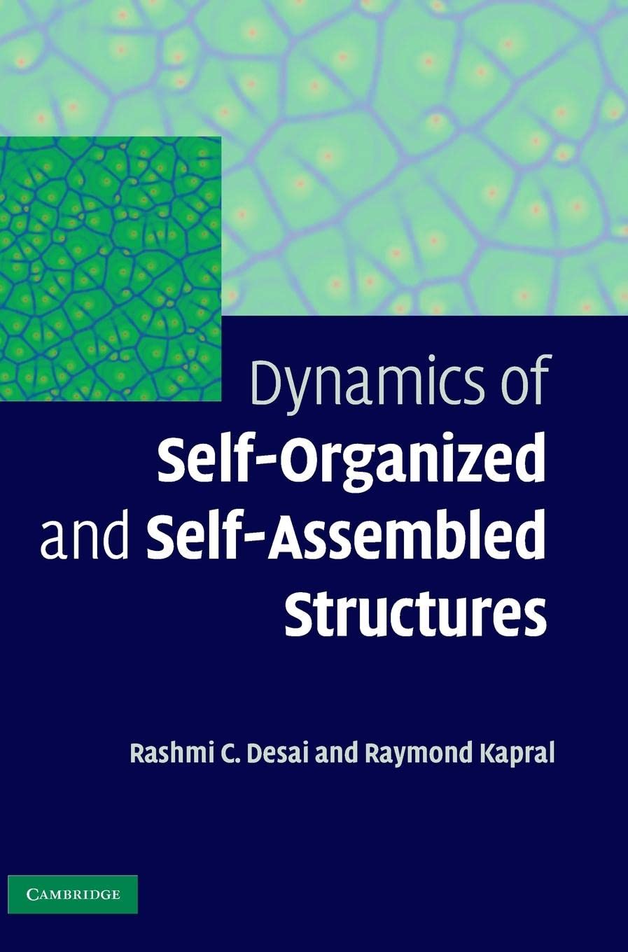 Dynamics Of Selforganized And Selfassembled Structures,New