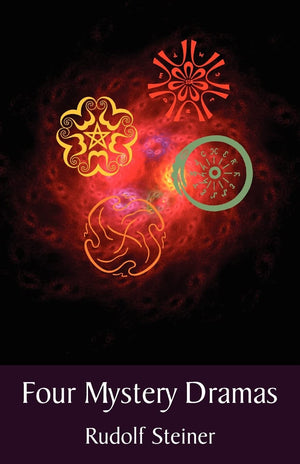 Four Mystery Dramas: The Portal of Initiation  The Soul's Probation  The Guardian of the Threshold  The Souls' Awakening (CW ,New