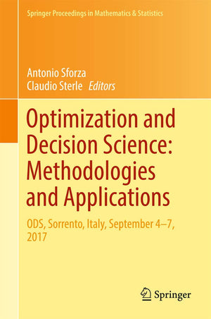 Optimization and Decision Science: Methodologies and Applications: ODS, Sorrento, Italy, September 47, 2017 (Springer Proceedin,Used