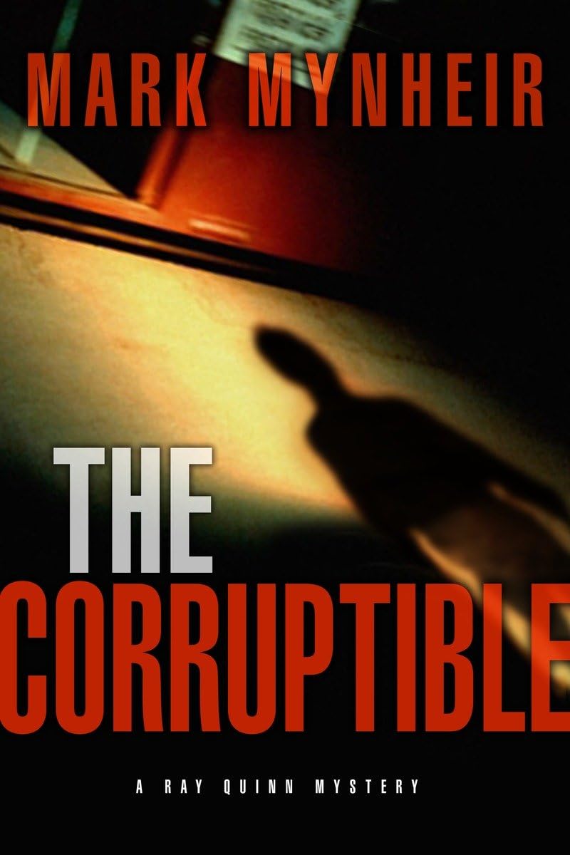 The Corruptible: A Ray Quinn Mystery,Used