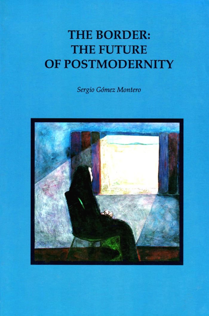 The Border: The Future of Postmodernity (Baja California Literature in Translation),Used