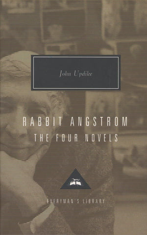 Rabbit Angstrom: A Tetralogy (Everyman's Library, No. 214),Used