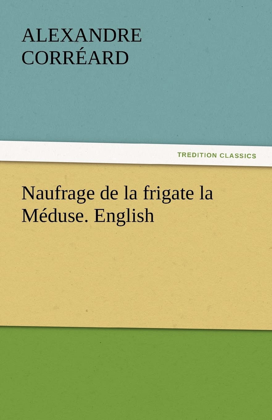 Naufrage de La Frigate La Meduse. English,Used
