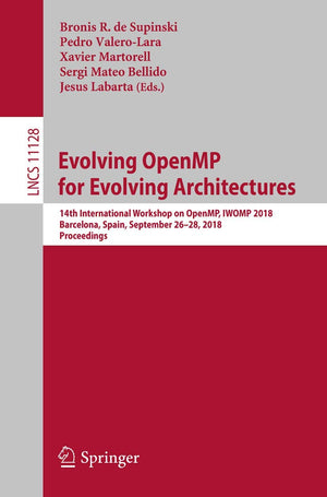 Evolving OpenMP for Evolving Architectures: 14th International Workshop on OpenMP, IWOMP 2018, Barcelona, Spain, September 2628,Used