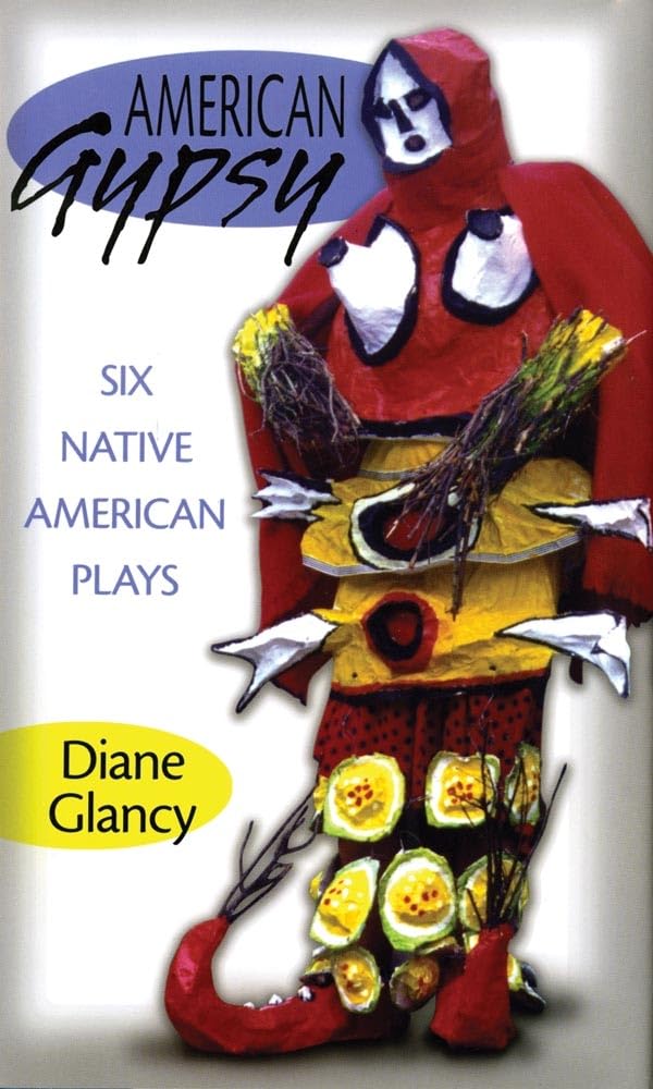 American Gypsy: Six Native American Plays (Volume 45) (American Indian Literature and Critical Studies Series),Used