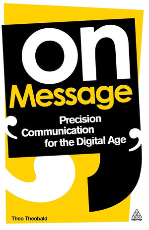 On Message: Precision Communication for the Digital Age,Used