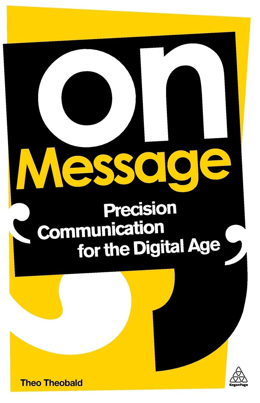 On Message: Precision Communication for the Digital Age,Used