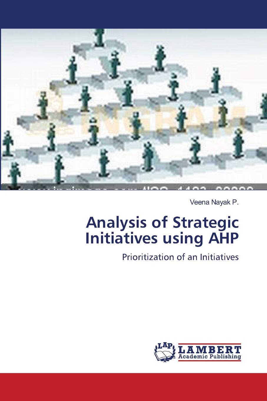 Analysis of Strategic Initiatives using AHP: Prioritization of an Initiatives,Used