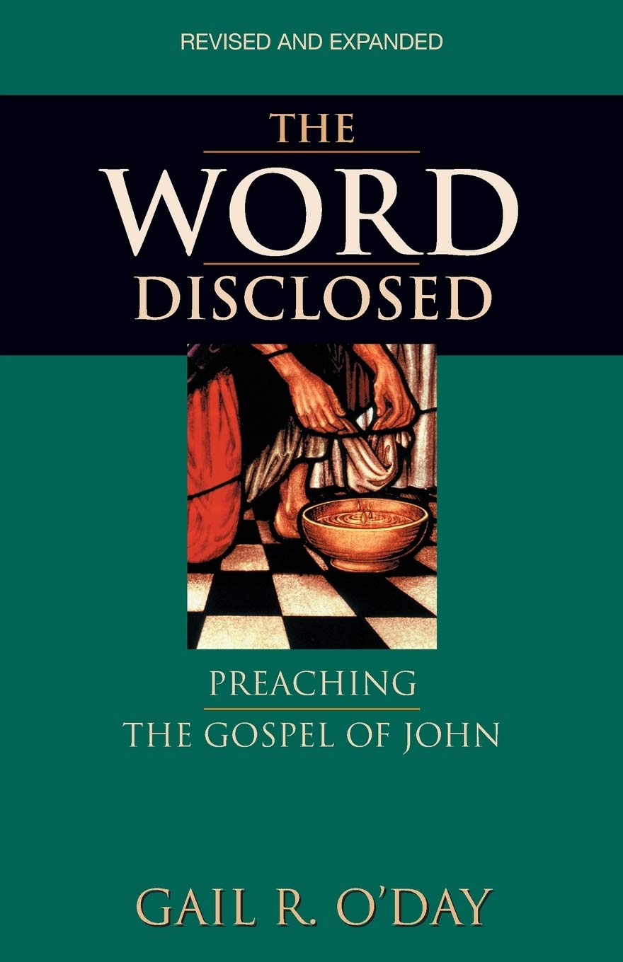 The Word Disclosed: Preaching The Gospel Of John,New