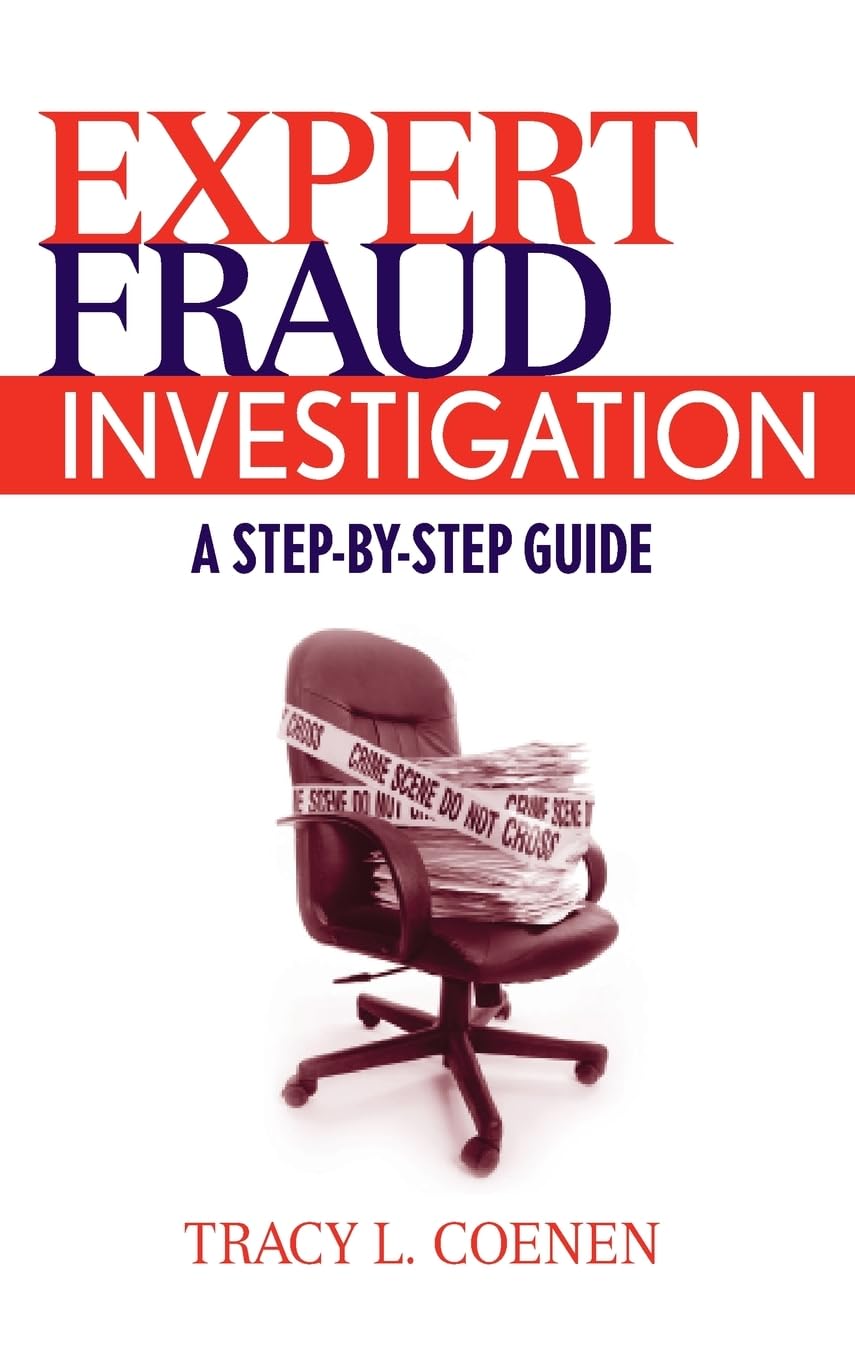 Expert Fraud Investigation: A StepbyStep Guide,Used