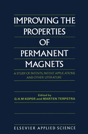 Improving the Properties of Permanent Magnets: A Study of Patents, Patent Applications and Other Literature,Used