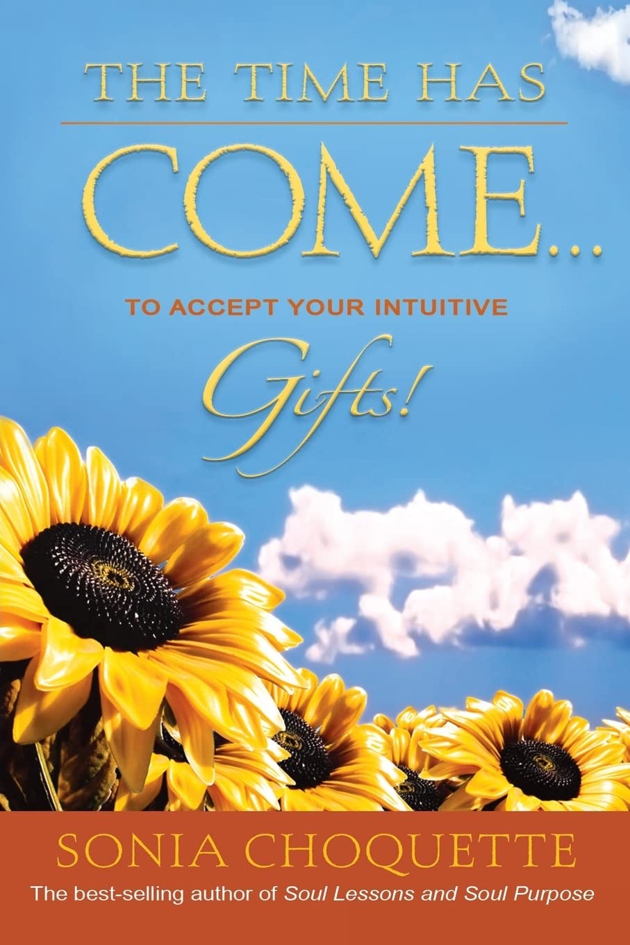 Time Has Come... to Accept Your Intuitive Gifts!,Used