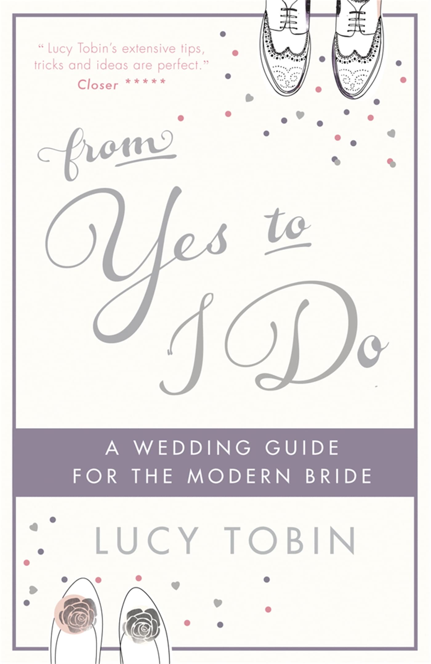 From Yes To I Do: The Wedding Guide For A Modern Bride