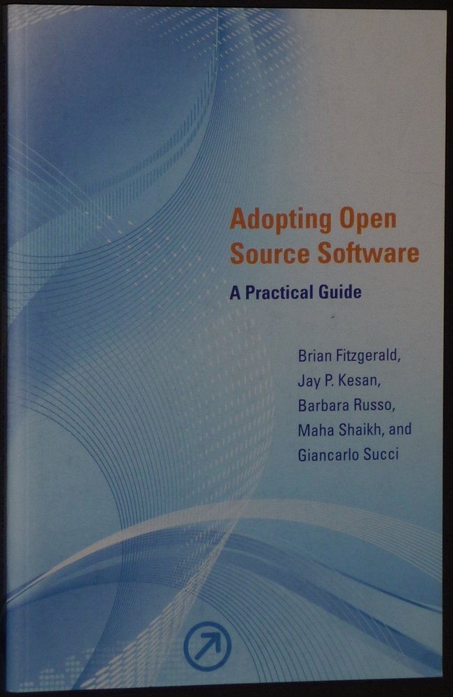 Adopting Open Source Software: A Practical Guide (Mit Press),Used